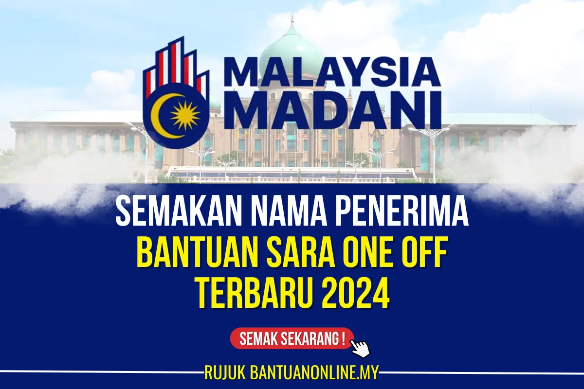 SEMAKAN NAMA PENERIMA BANTUAN SARA ONE OFF 2024