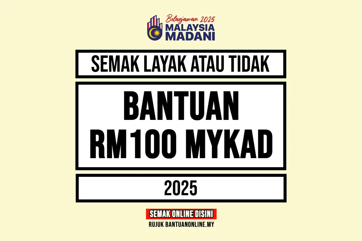 BANTUAN 100 MYKAD 2025