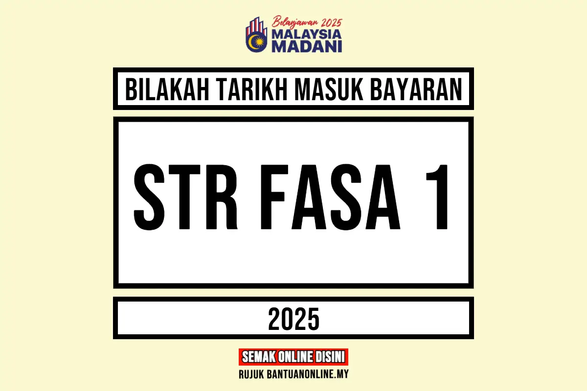 BANTUAN STR 2025 FASA 1 BILA MASUK