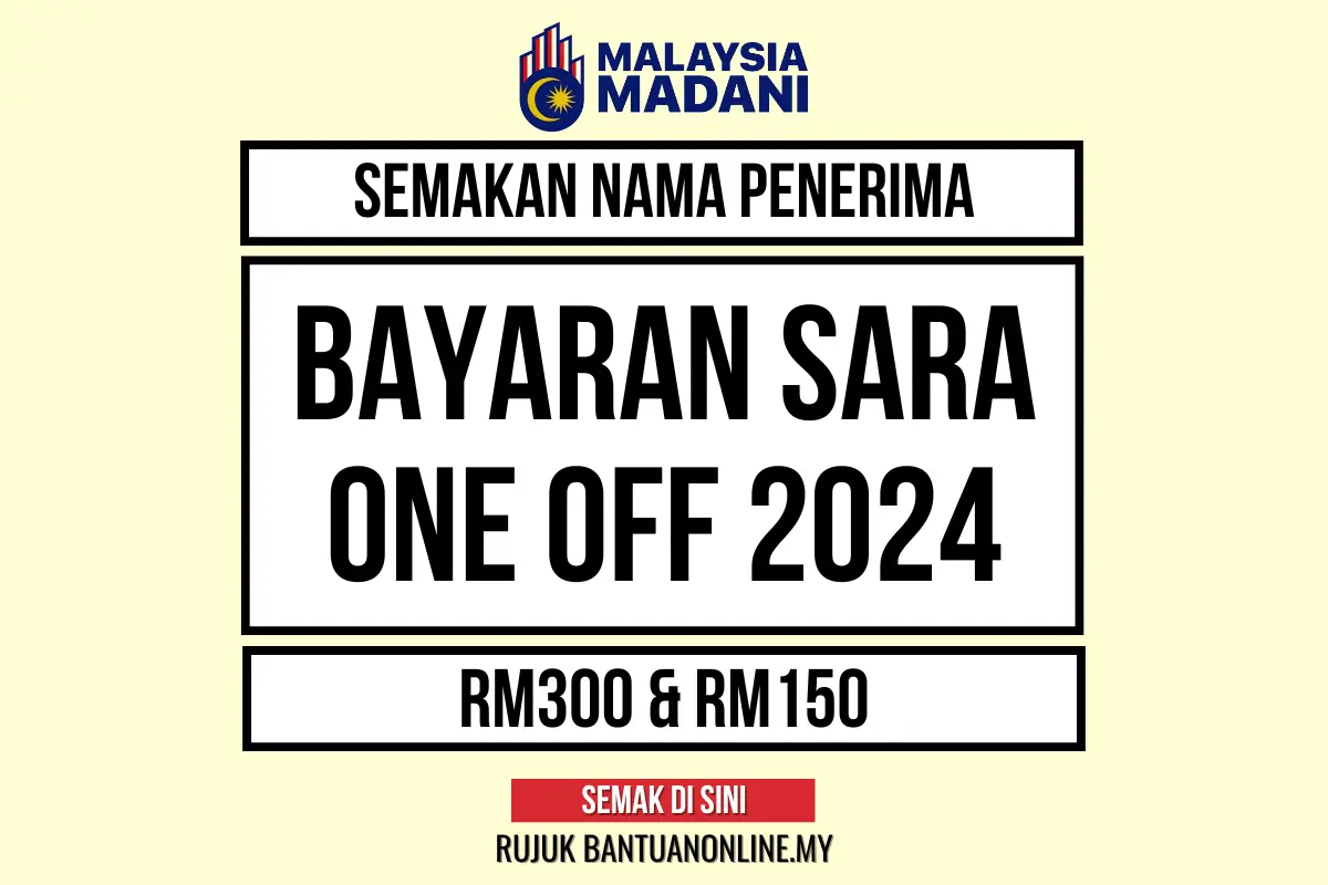 SEMAKAN NAMA PENERIMA BAYARAN SARA ONE OFF 2024