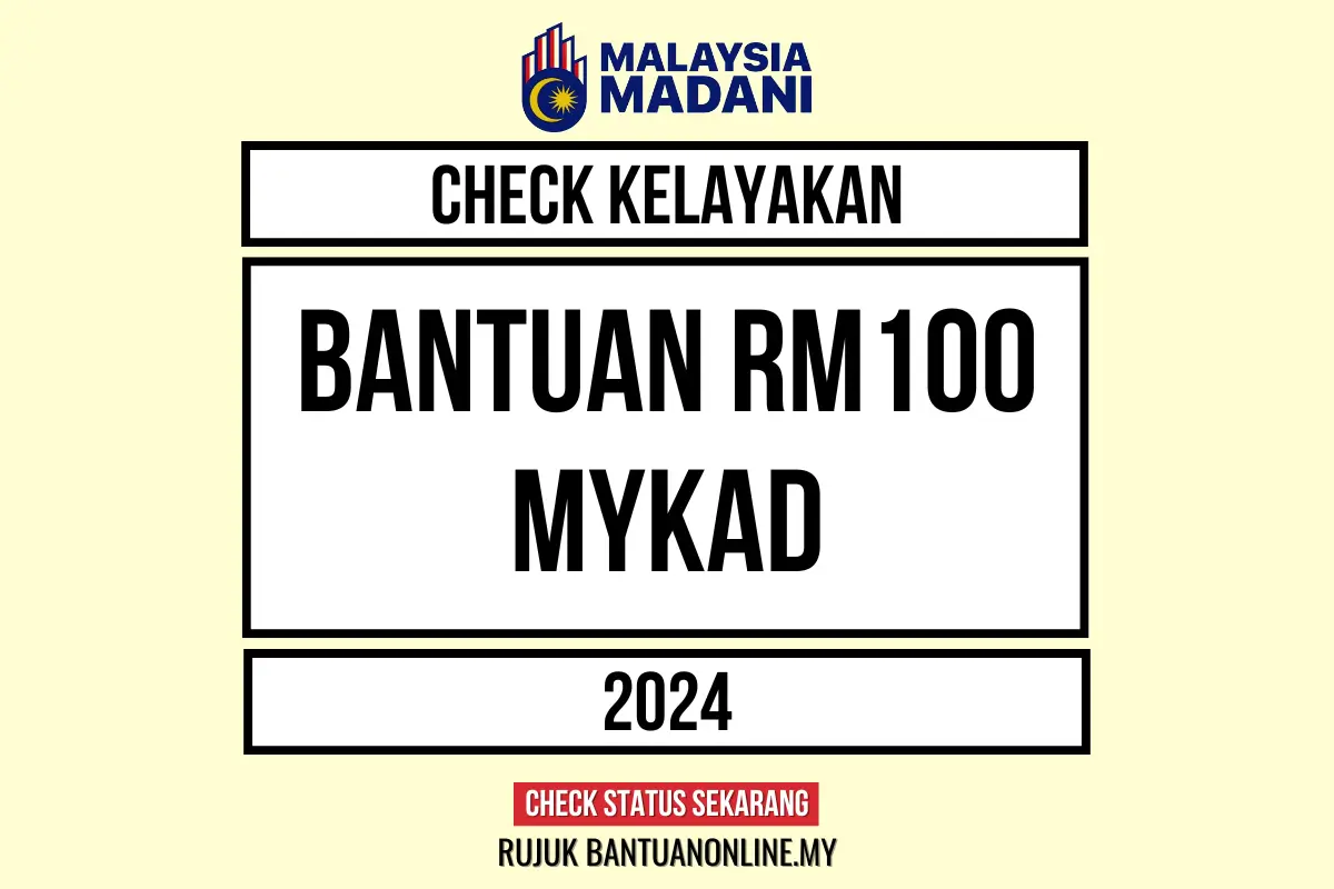 CHECK BANTUAN RM100 MYKAD 2024