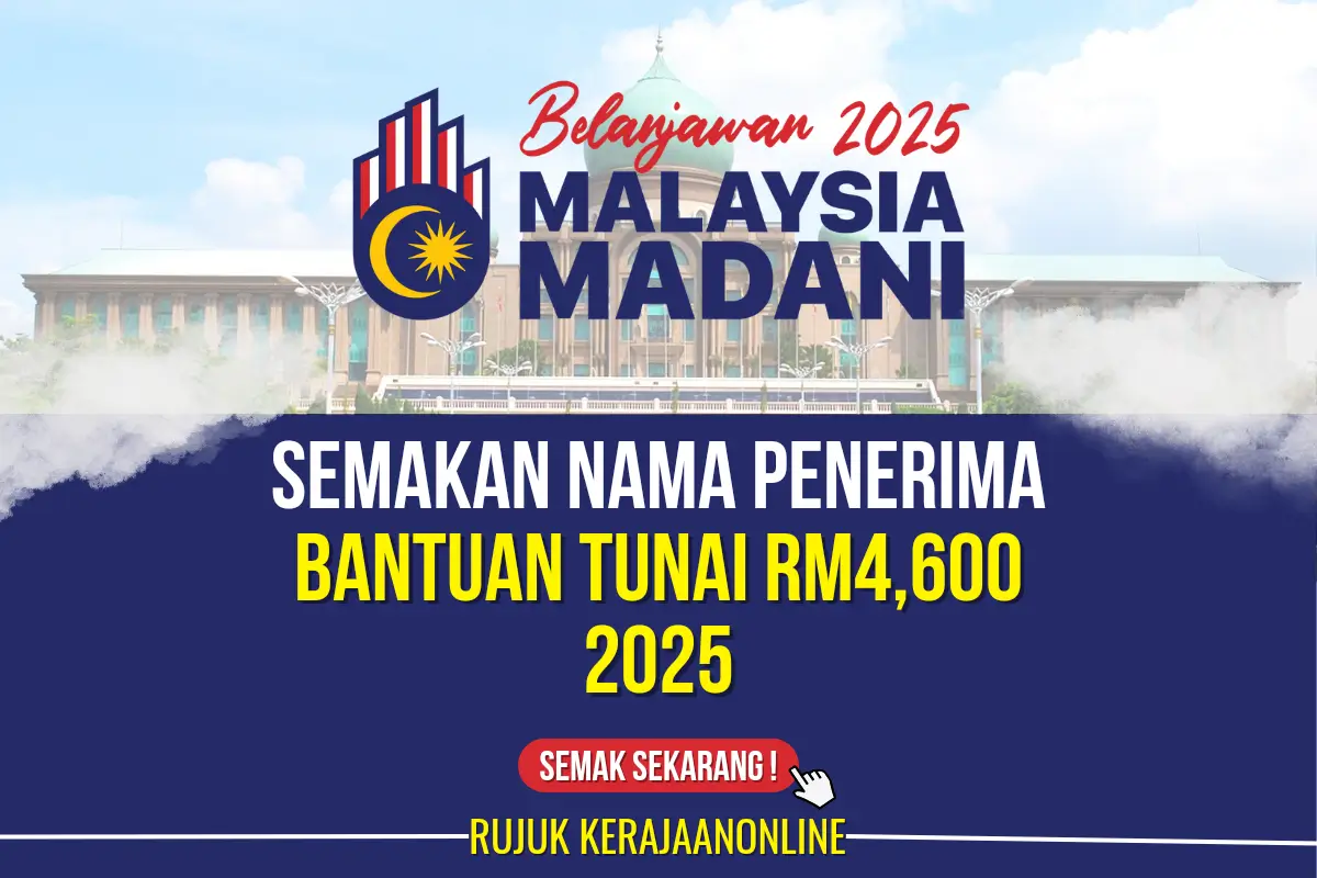 SEMAKAN SENARAI NAMA PENERIMA BANTUAN TUNAI RM4600 2024
