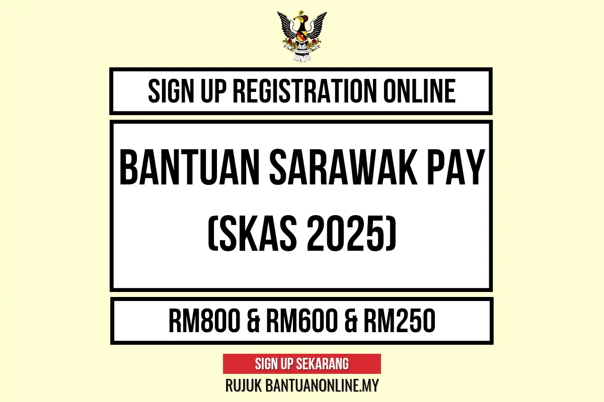 BANTUAN SARAWAK PAY SIGN UP 2025