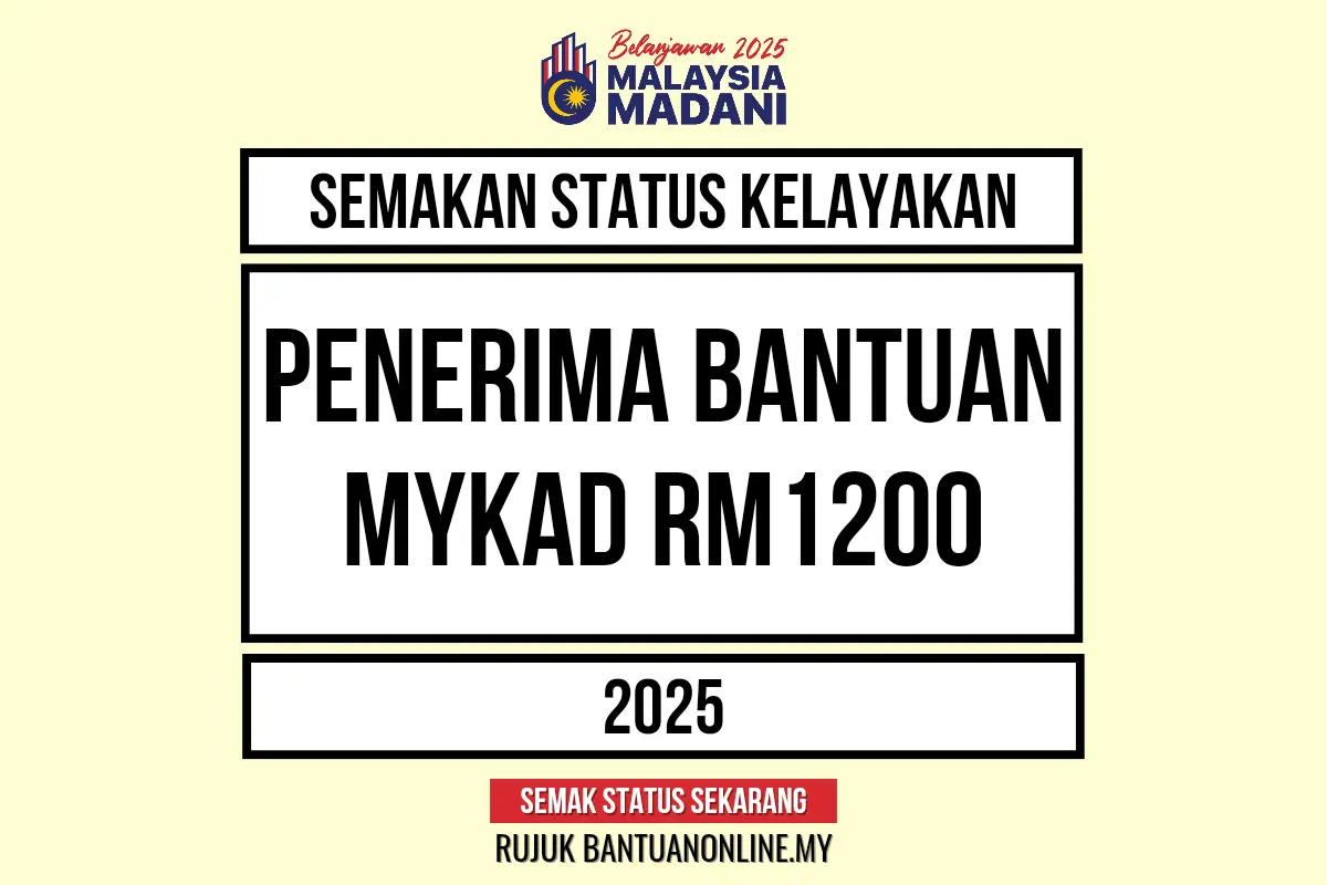 SEMAKAN BANTUAN MYKAD RM1200 2025