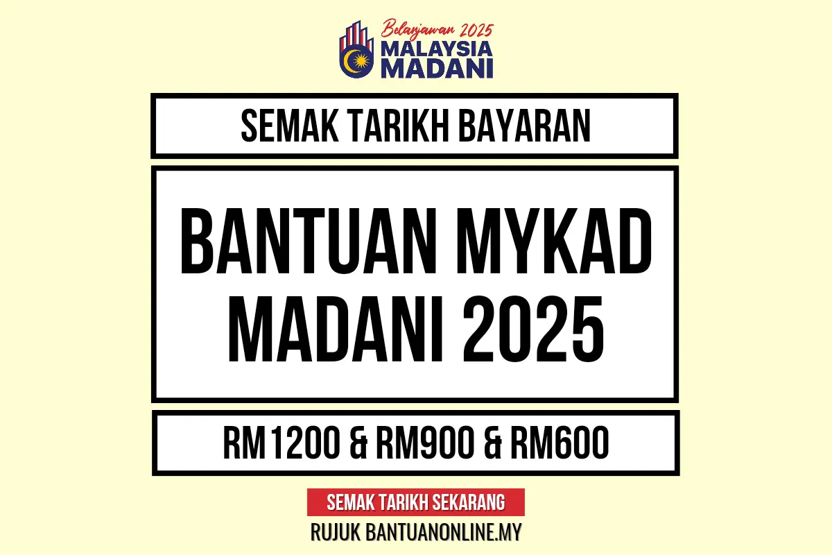 TARIKH BAYARAN MYKAD MADANI 2025