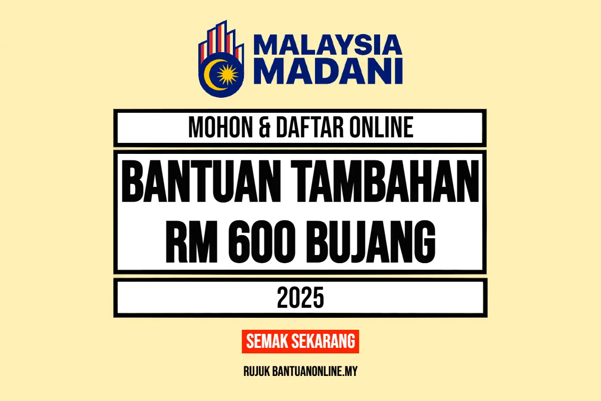 PERMOHONAN BANTUAN TAMBAHAN RM600 BUJANG
