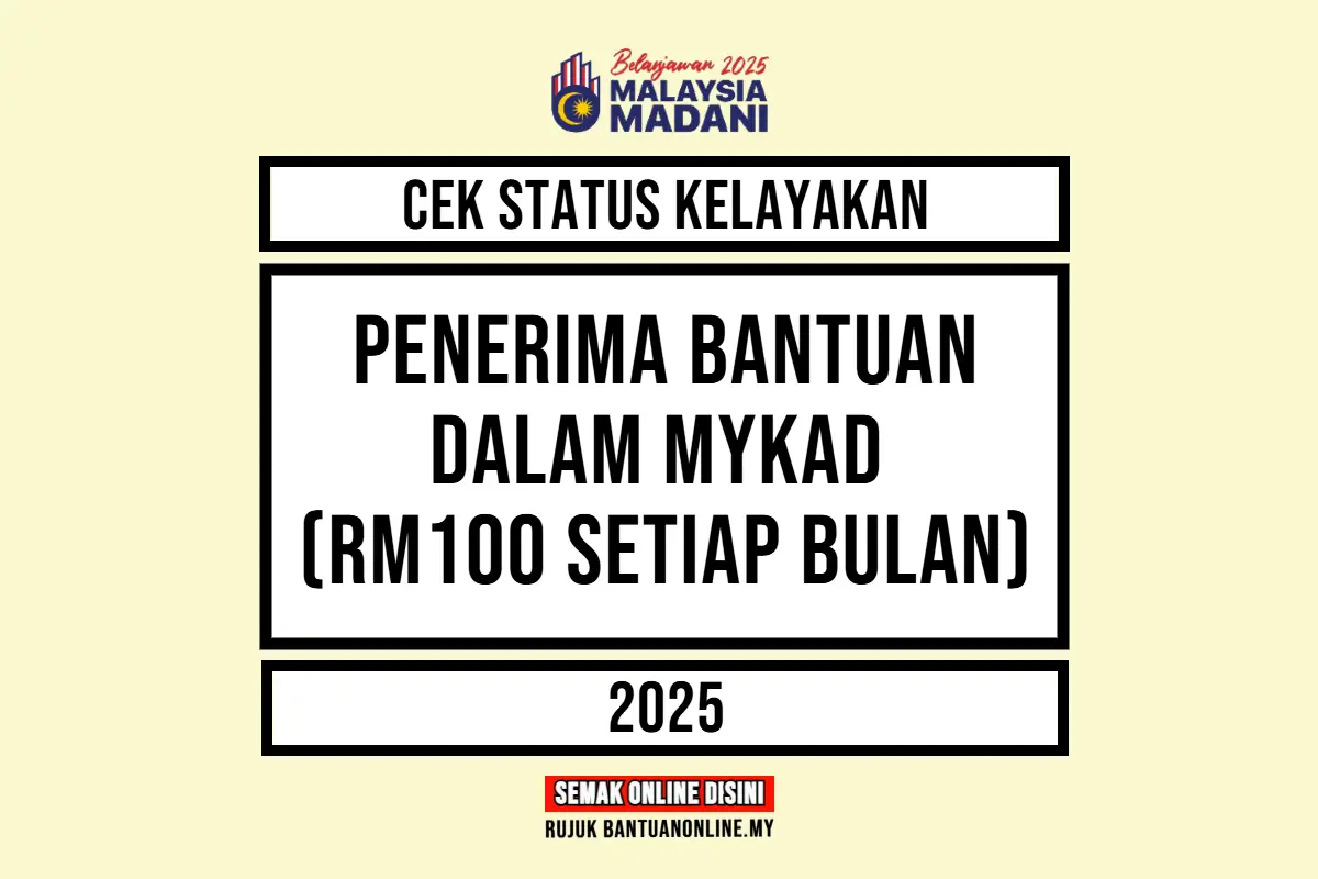 SEMAK BANTUAN RM100 MYKAD 2025
