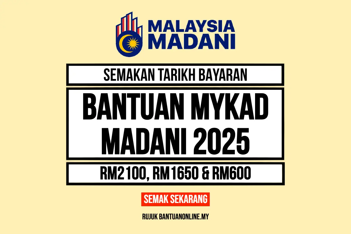 TARIKH BAYARAN MYKAD MADANI 2025