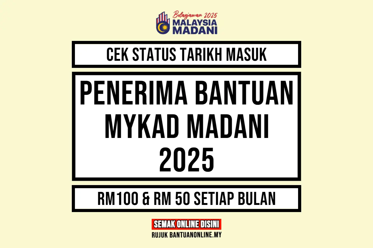 BANTUAN MYKAD MADANI 2025 TARIKH MASUK