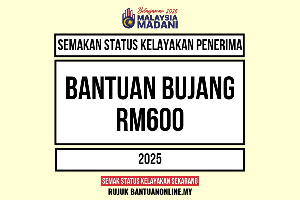 BANTUAN BUJANG RM600 2025