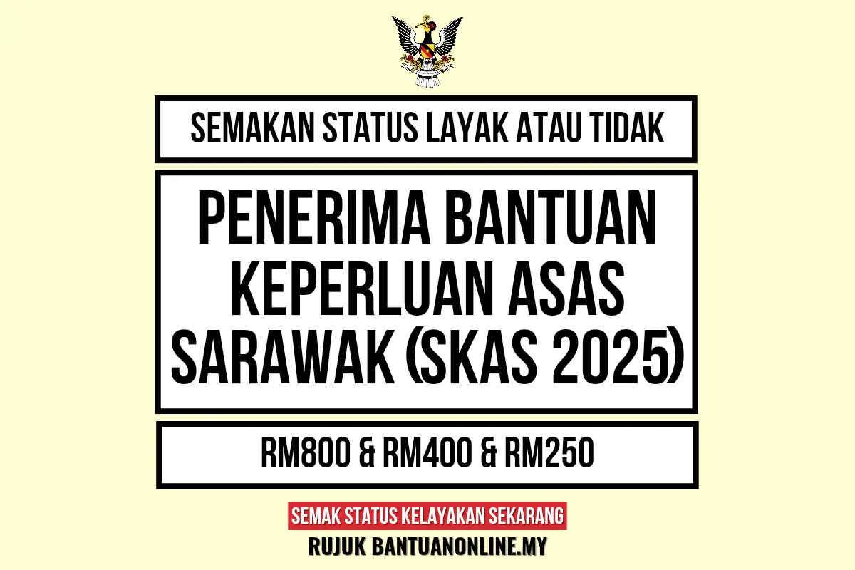 SUMBANGAN KEPERLUAN ASAS SARAWAK 2025 SEMAKAN STATUS