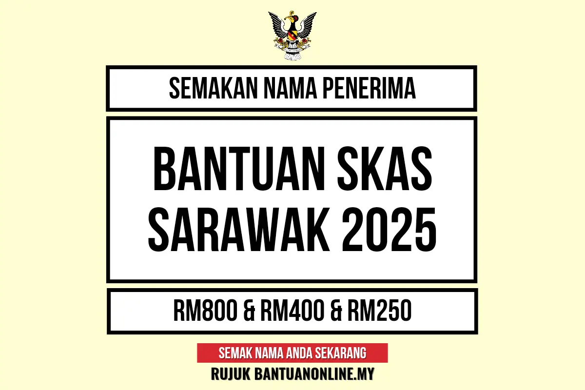 SEMAKAN NAMA PENERIMA BANTUAN SKAS SARAWAK 2025