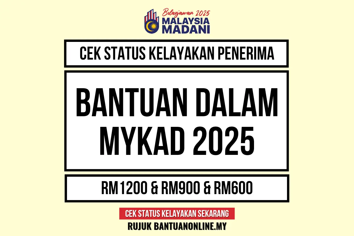 BANTUAN DALAM MYKAD 2025 SEMAKAN KELAYAKAN