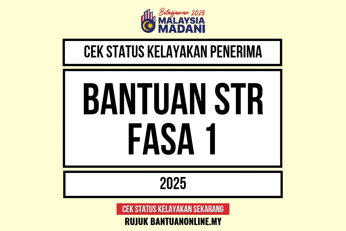 BANTUAN STR 2025 TARIKH PEMBAYARAN FASA 1