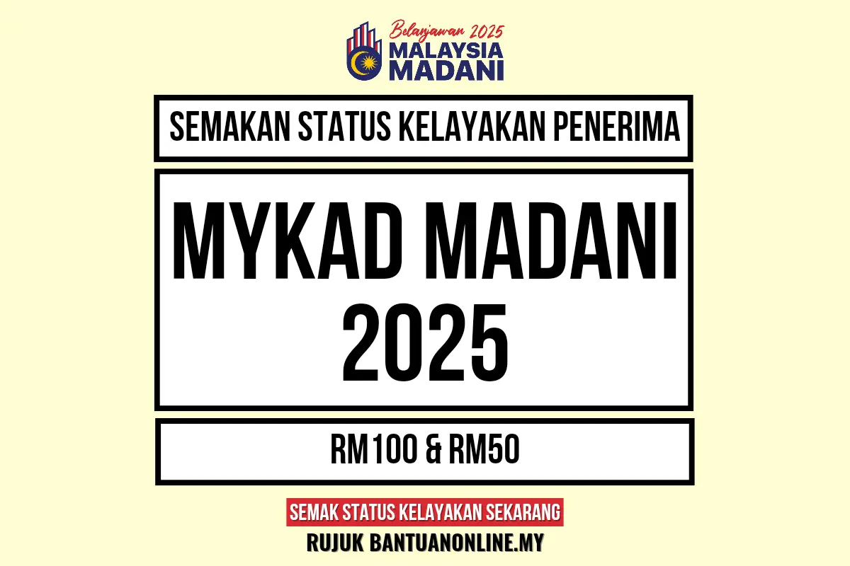 SEMAKAN MYKAD MADANI 2025