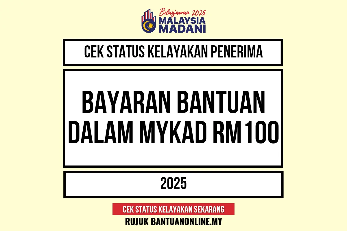 BANTUAN 100 MYKAD MADANI 2025