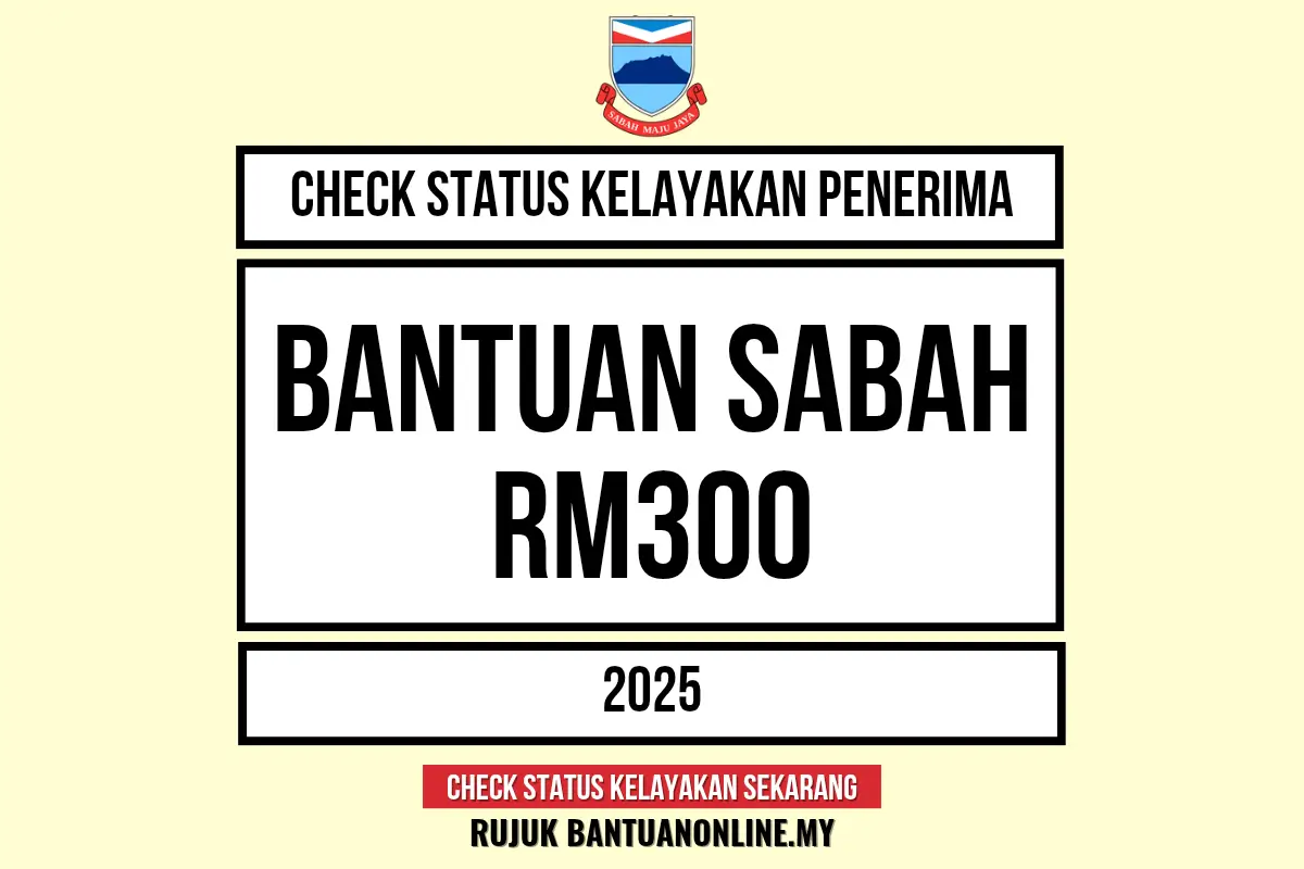 CHECK STATUS BANTUAN SABAH RM300 2025
