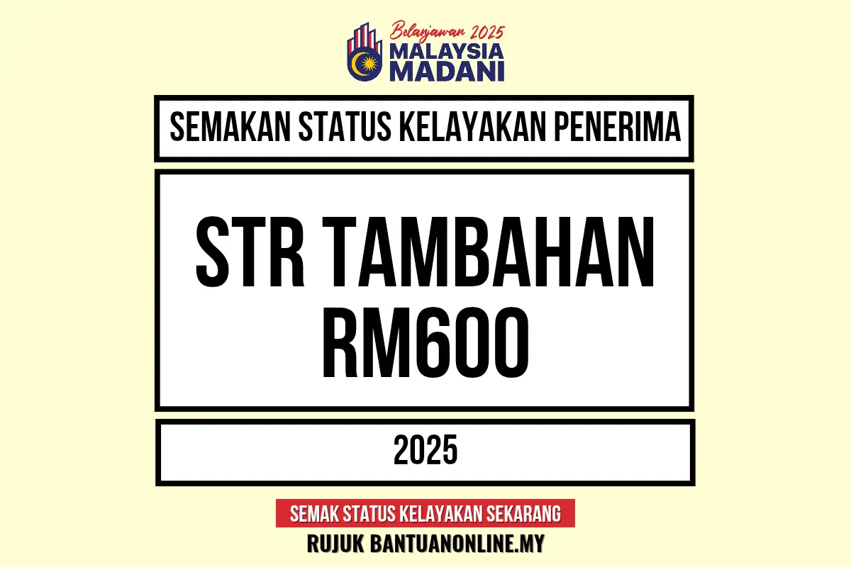 SEMAKAN STR TAMBAHAN RM600 2025
