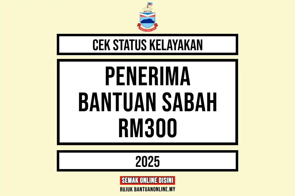 CHECK BANTUAN SABAH RM300