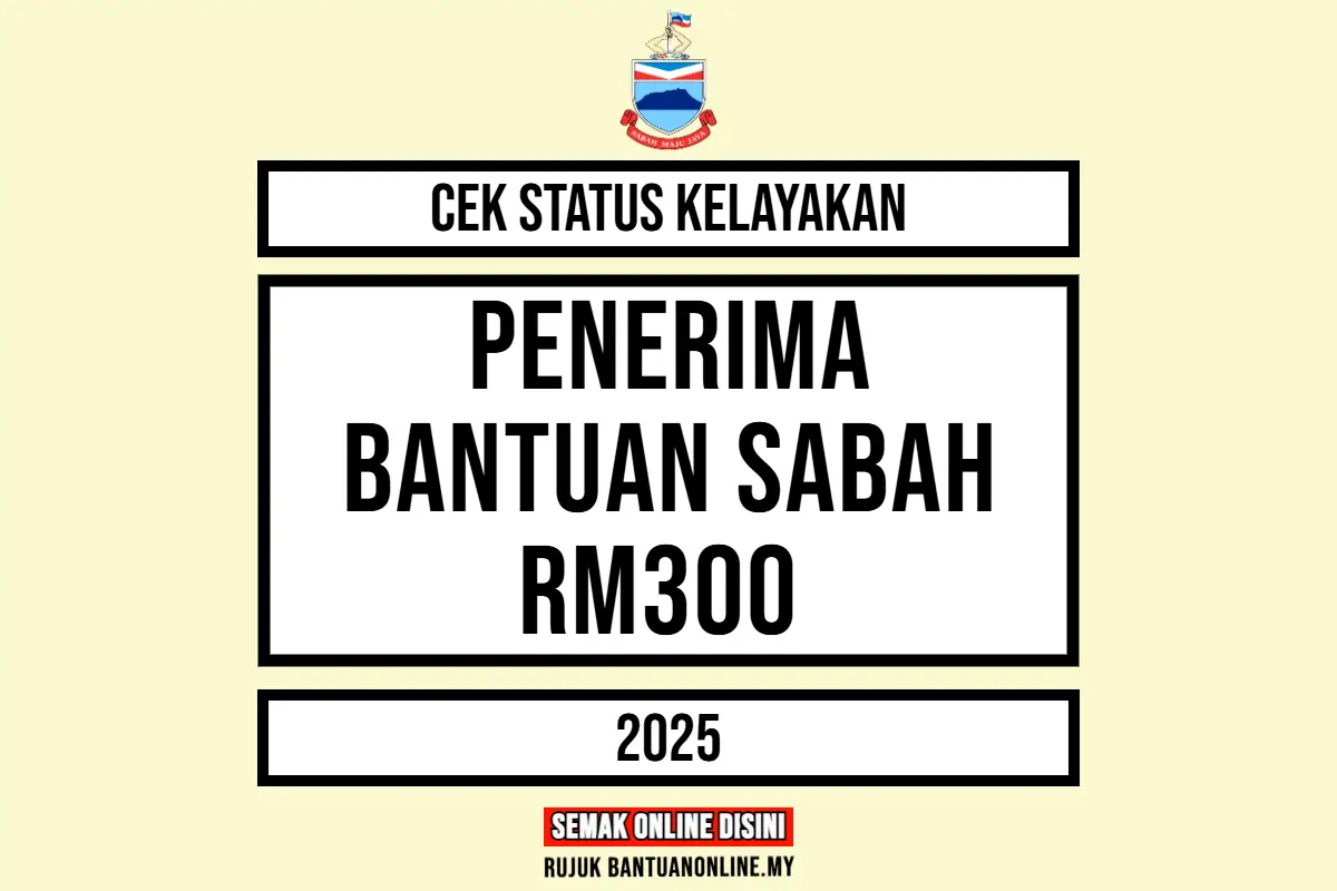 SEMAKAN BANTUAN SABAH RM300