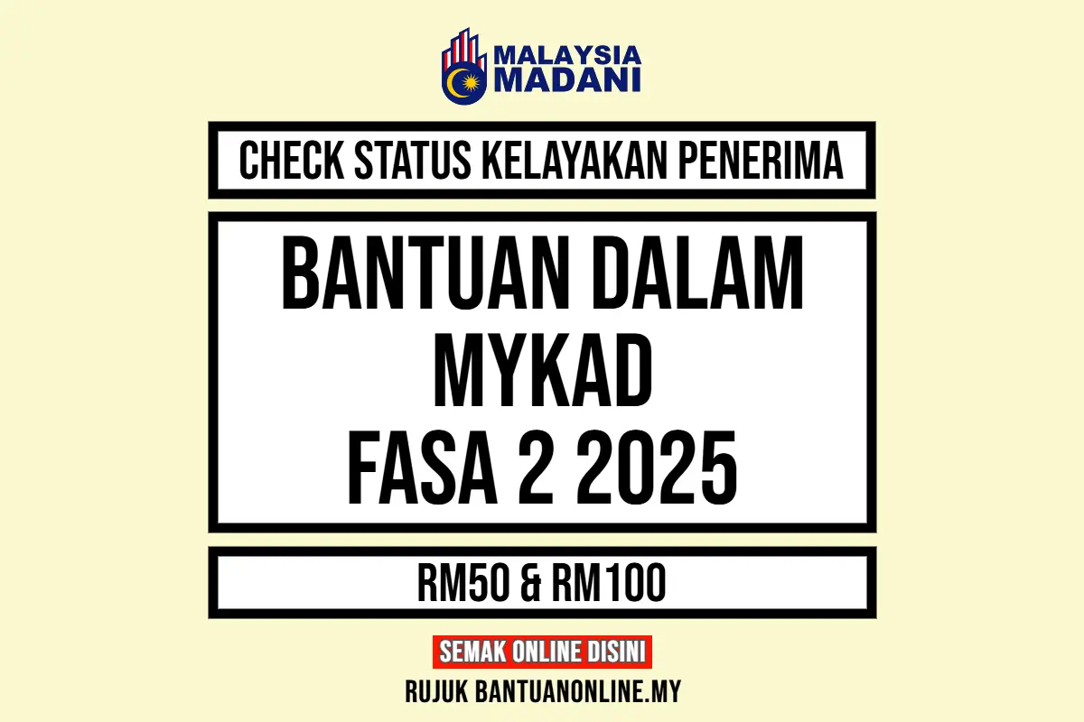 BANTUAN DALAM MYKAD 2025 FASA