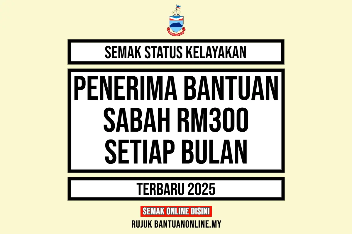 BANTUAN SABAH RM300