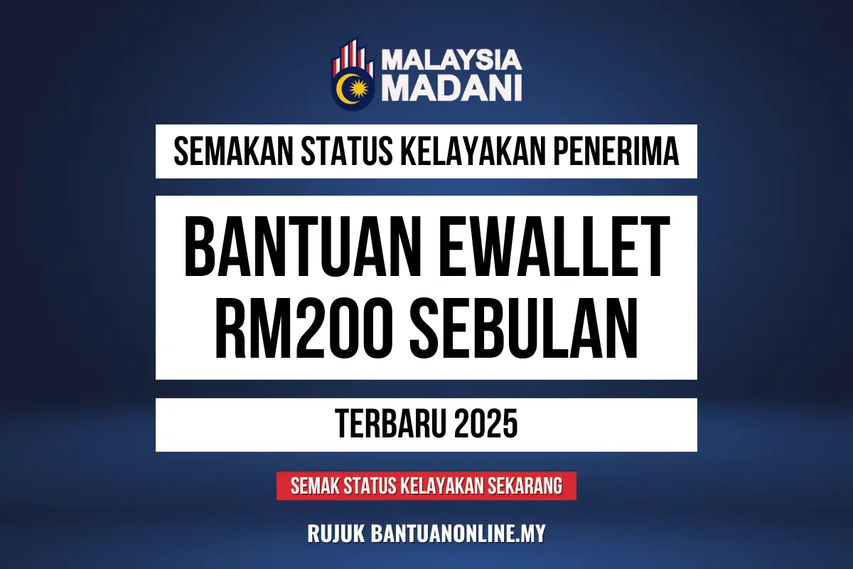 BANTUAN E WALLET 200 SEBULAN 2025