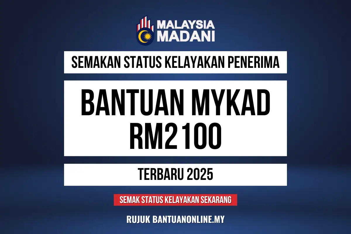 BANTUAN MYKAD 2025 RM2100