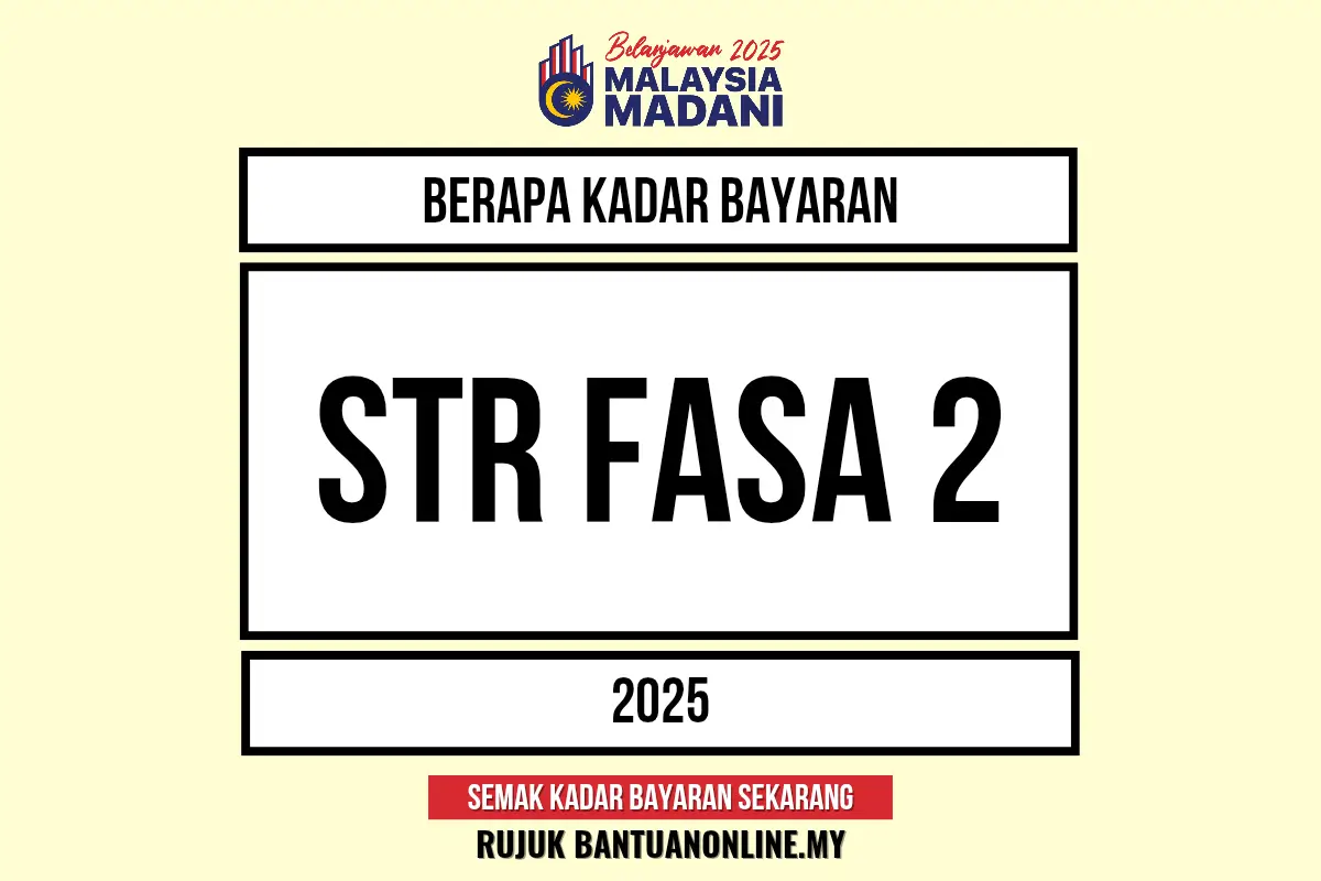 KADAR BAYARAN STR FASA 2 2025