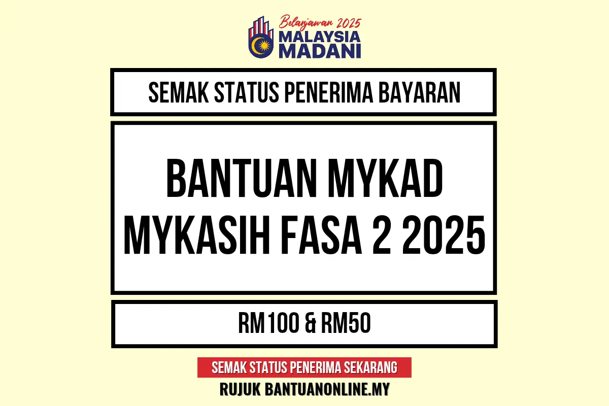 BANTUAN MYKAD MYKASIH FASA 2 2025