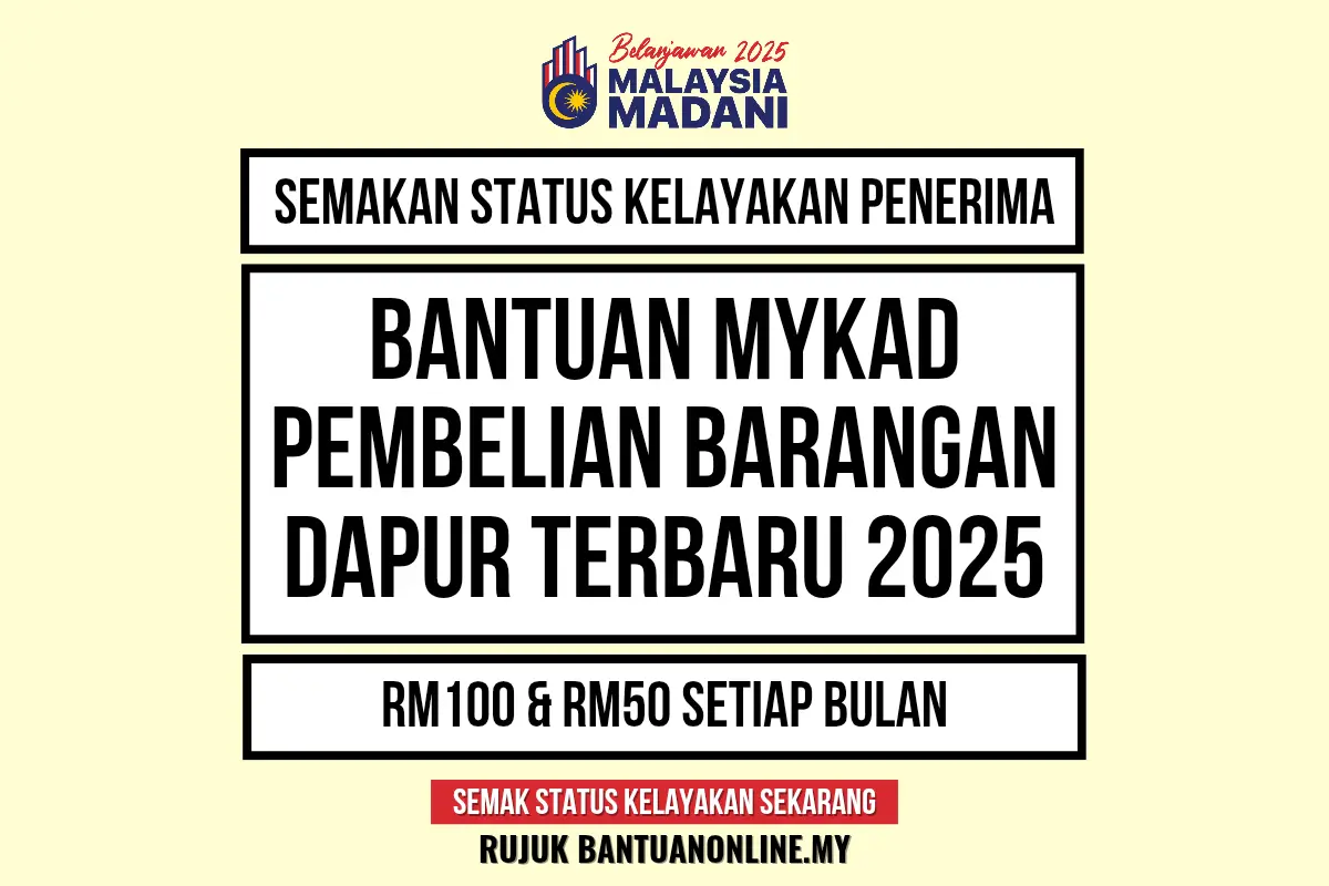 BANTUAN MYKAD PEMBELIAN BARANGAN KEPERLUAN ASAS DAPUR 2025