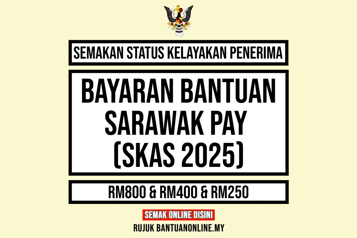 SARAWAK PAY BANTUAN 2025