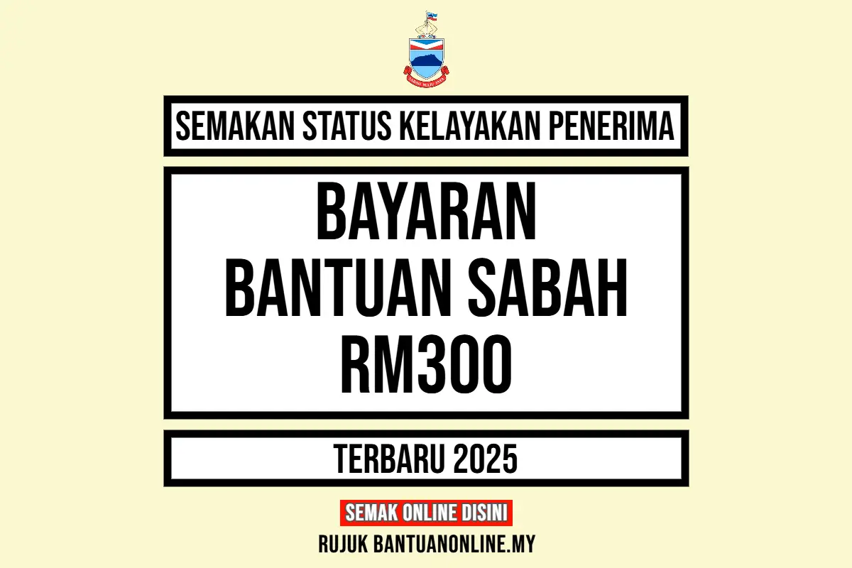 SEMAK BANTUAN SABAH RM300