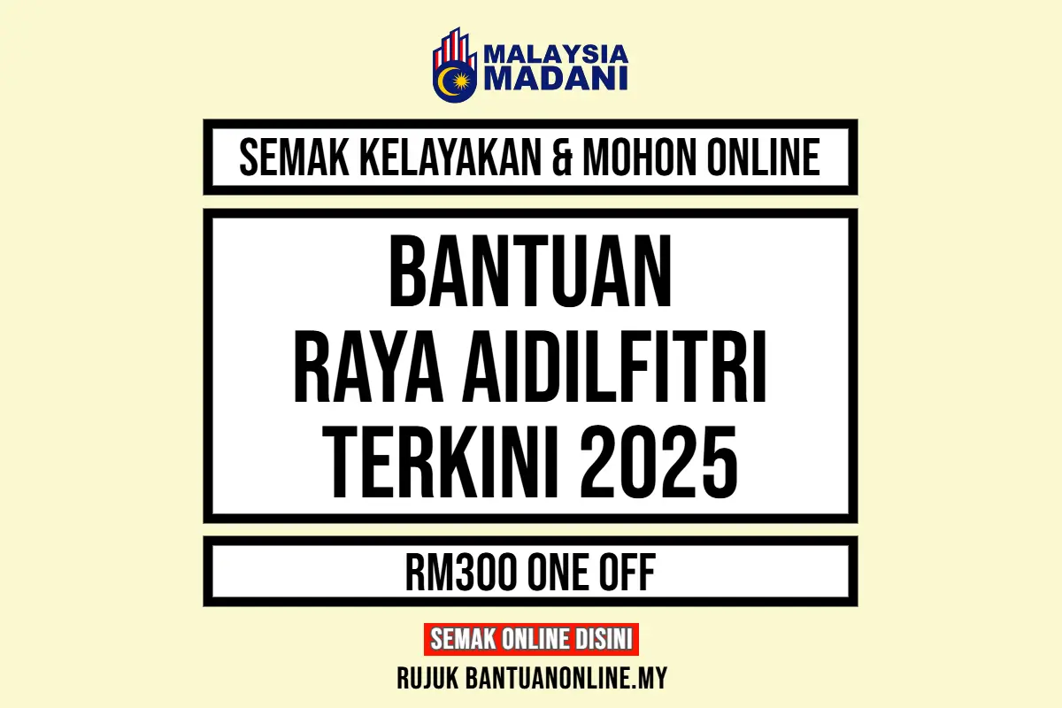 BANTUAN RAYA 2025 RM300