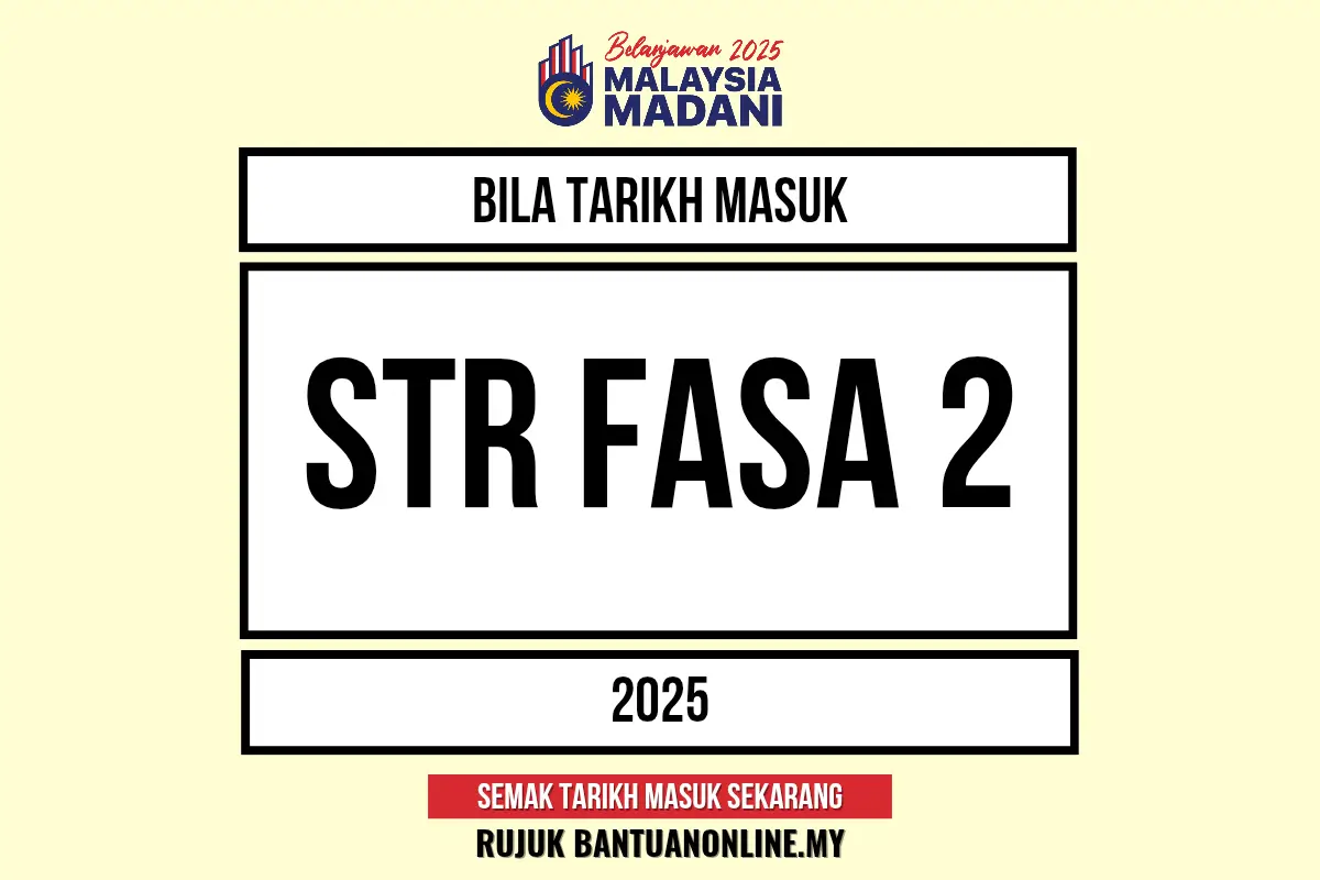 STR BANTUAN FASA 2 MASUK BAYARAN 2025