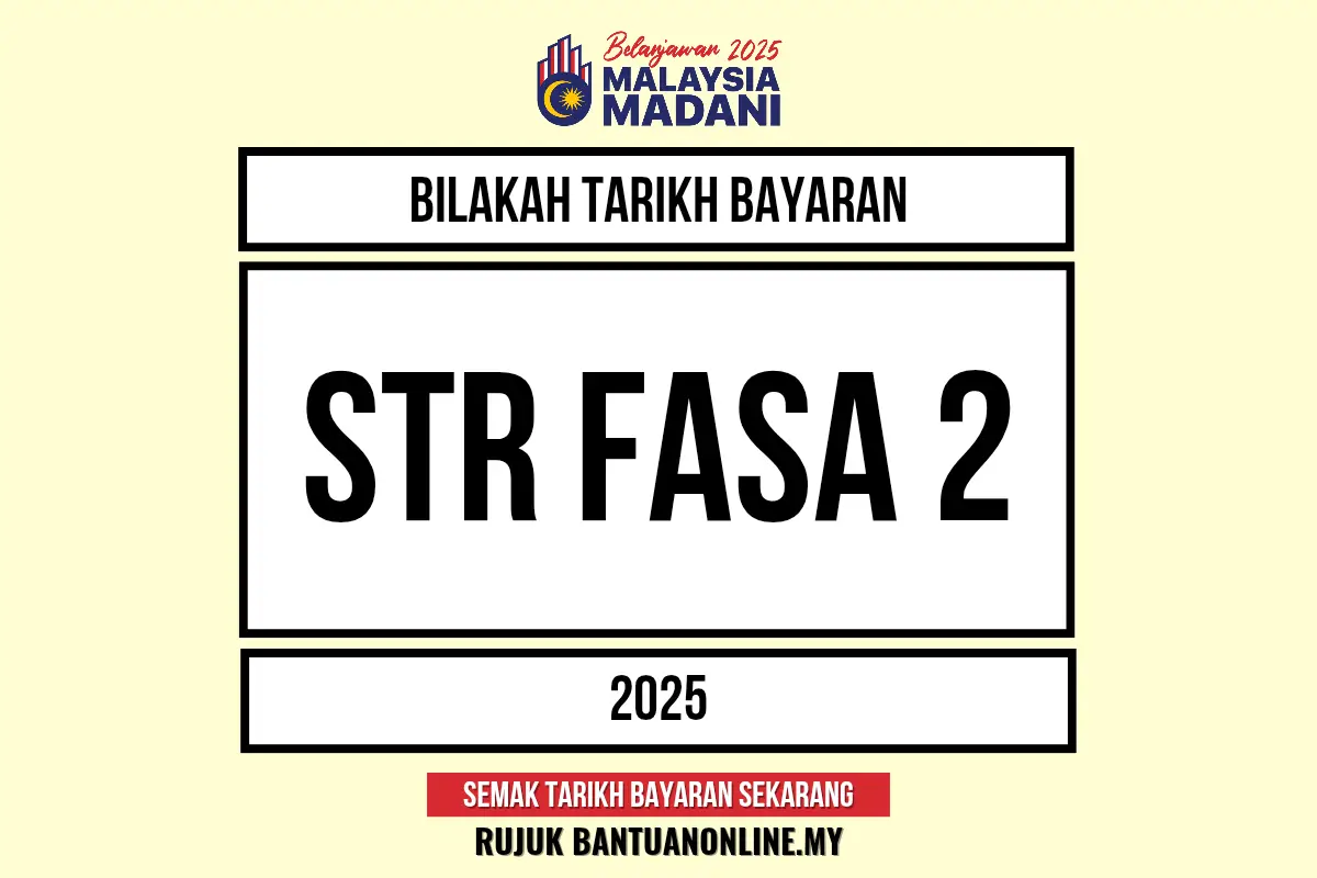 STR BANTUAN FASA 2 MASUK BAYARAN 2025