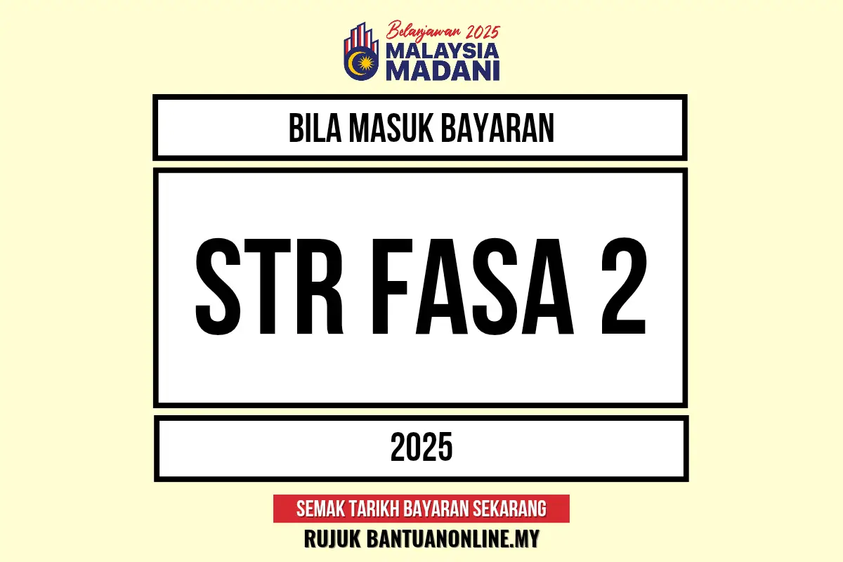 STR BANTUAN FASA 2 MASUK BAYARAN 2025
