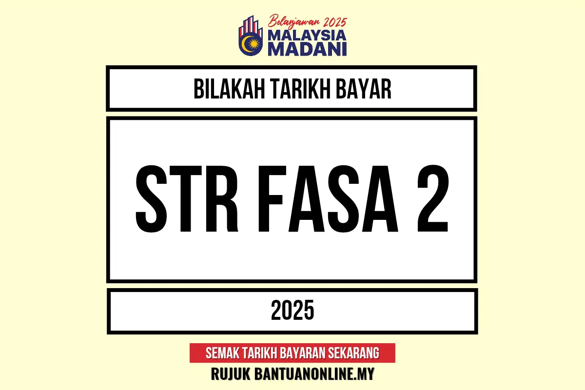 STR BANTUAN 2025 MASUK BAYARAN FASA 2