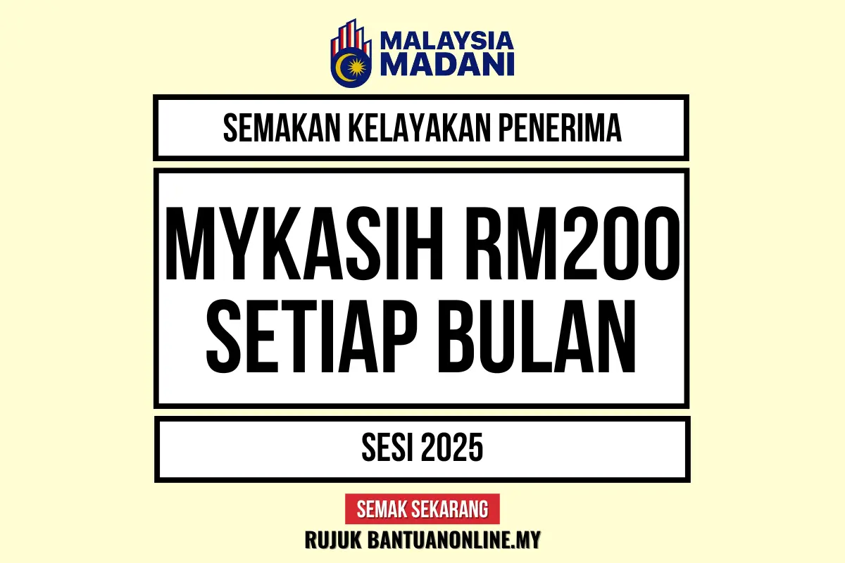 MYKASIH RM200 SETIAP BULAN 2025
