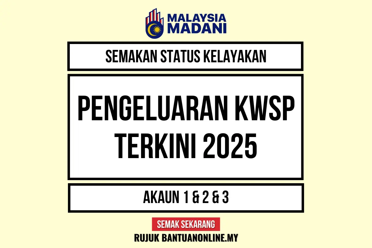 PENGELUARAN KWSP TERKINI 2025