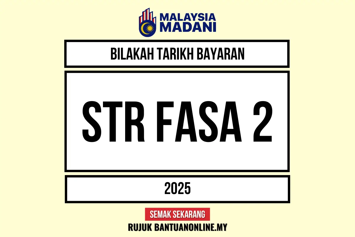 BANTUAN STR TARIKH BAYARAN FASA 2 2025