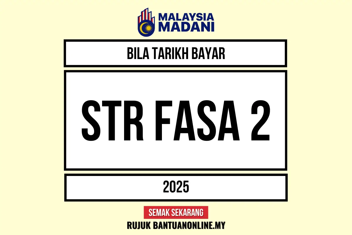 BANTUAN STR BILA BAYARAN FASA 2 2025