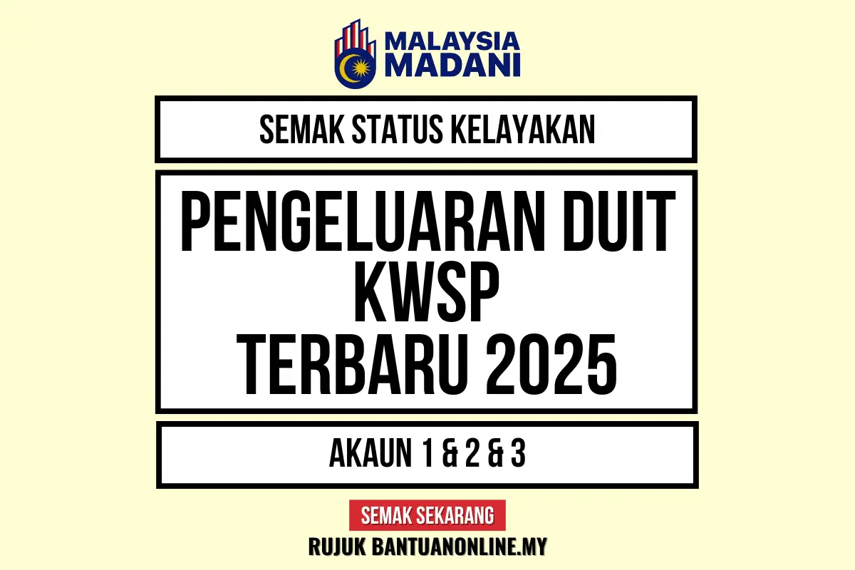PENGELUARAN KWSP TERBARU 2025