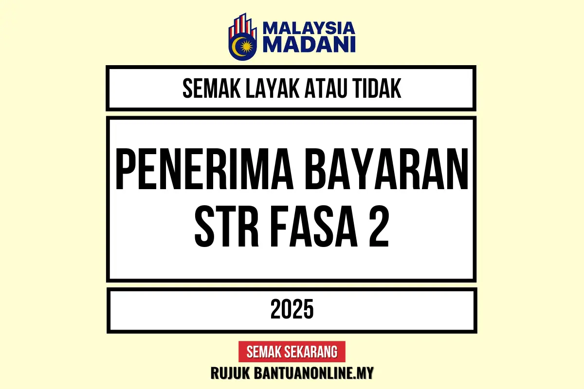 TARIKH BAYAR STR FASA 2 2025 TELAH DIUMUMKAN
