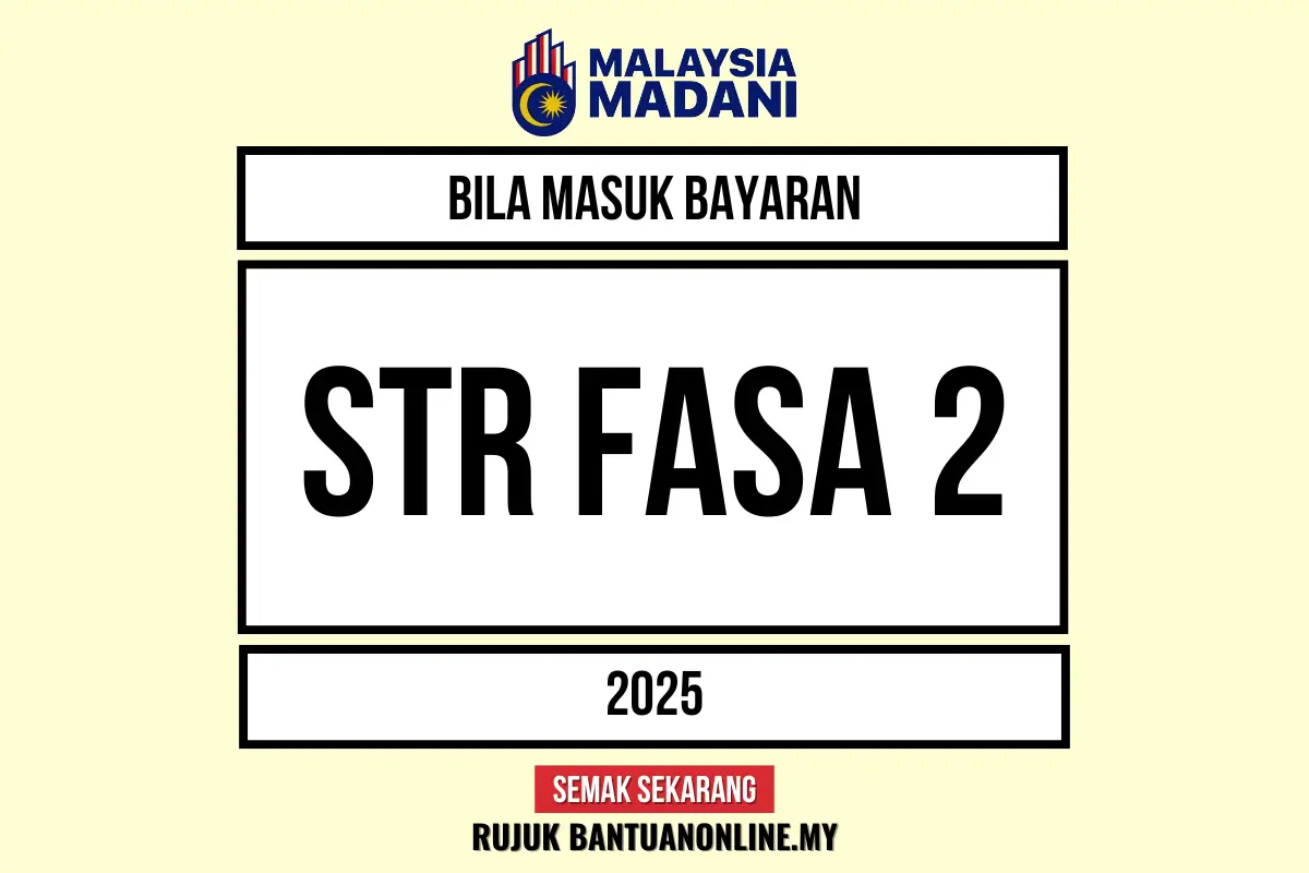 BANTUAN STR TARIKH RASMI BAYARAN FASA 2 2025