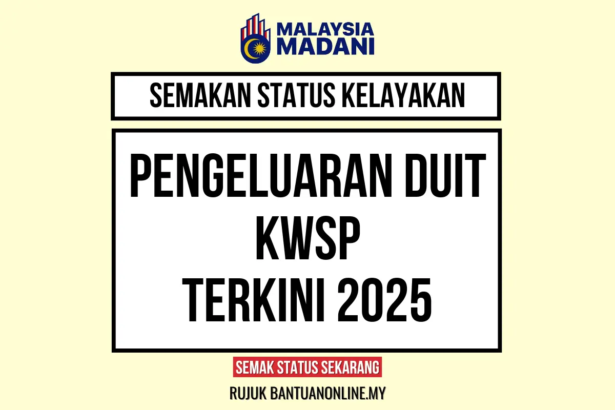 PENGELUARAN KWSP TERKINI 2025 LAYAK ATAU TIDAK