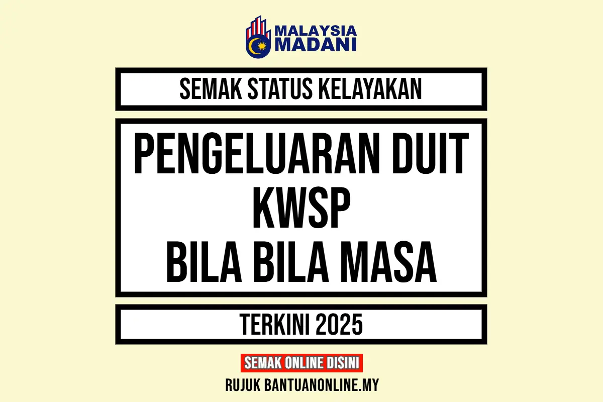 PENGELUARAN KWSP BILA BILA MASA