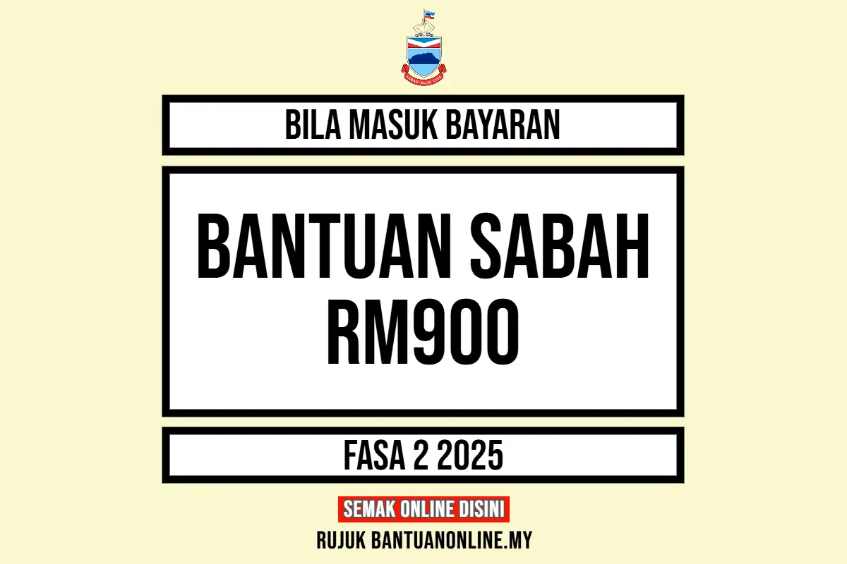 TARIKH BAYAR BANTUAN SABAH