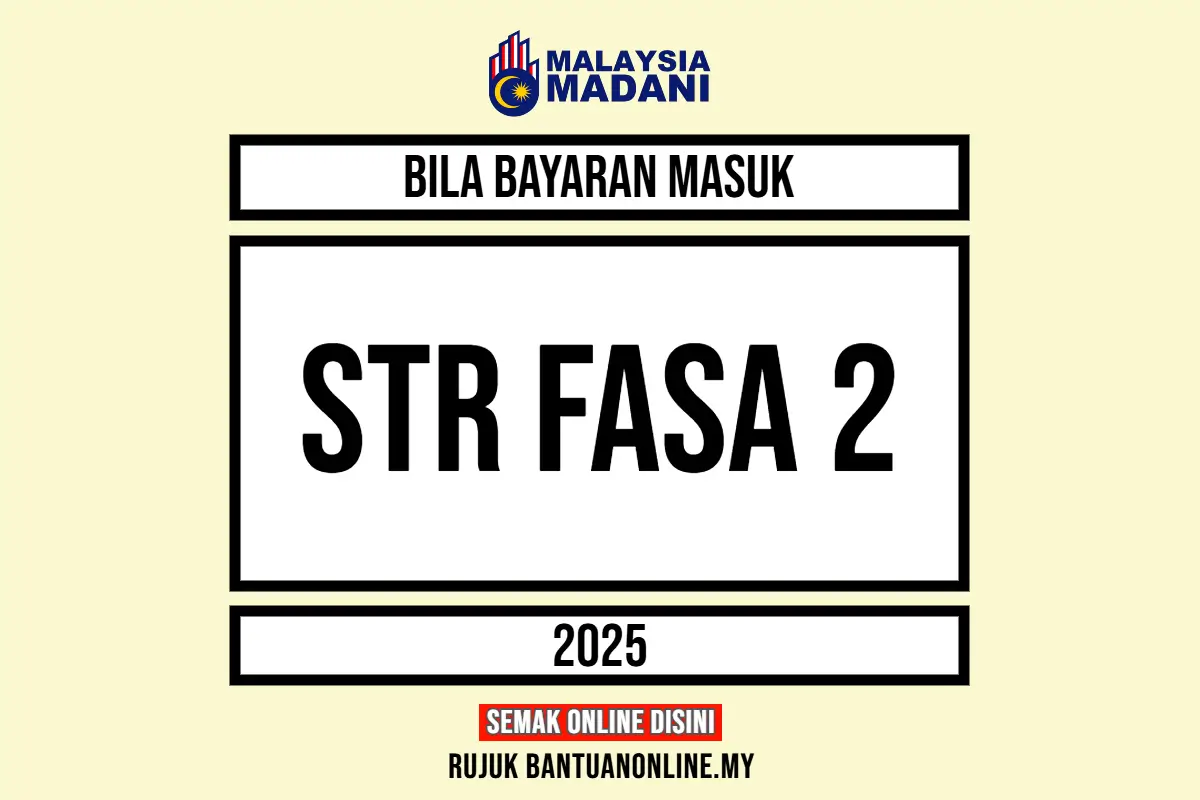 TARIKH BAYARAN BANTUAN STR FASA 2