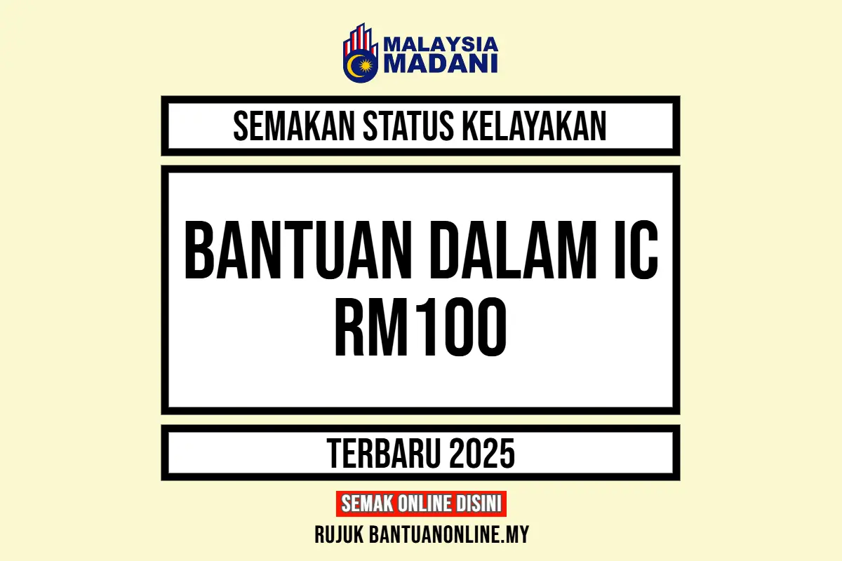 BANTUAN IC RM100 2025
